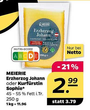 MEIERIE Erzherzog Johann oder Kurfürstin Sophie* - 250 g zum Aktionspreis