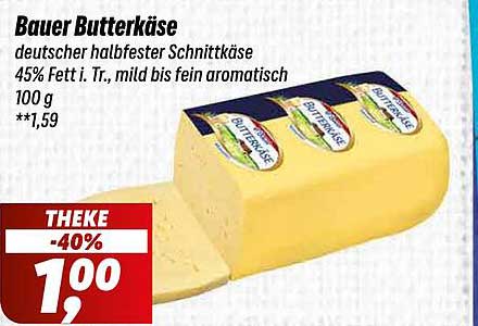Bauer Butterkäse - 40% Rabatt auf den deutschen Klassiker!