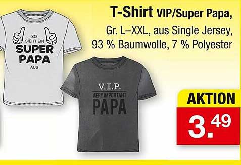 T-Shirt VIP/Super Papa, Gr. L–XXL, aus Single Jersey, 93 % Baumwolle, 7 % Polyester