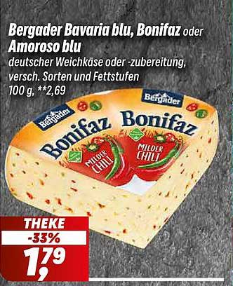 Bergader Bavaria blu, Bonifaz oder Amoroso blu