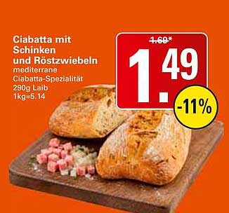 Ciabatta mit Schinken und Röstzwiebeln mediterrane Ciabatta-Spezialität 290g Laib 1kg=5.14