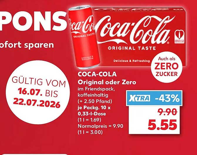 COCA-COLA Original oder Zero im Ffiredpack, koffeinhaltig (+ 2.50 Pfand) je Packg. 10 x 0,33-l-Dose (1 l = 1.69) Normalpreis = 9.90 (1 l = 3.00)