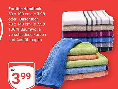 Frottier-Handtuch 50 x 100 cm: je 3.99 oder -Duschtuch 70 x 140 cm: je 7.99 100 % Baumwolle, verschiedene Farben und Ausführungen