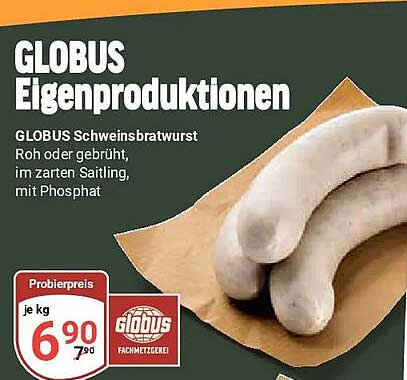 GLOBUS Eigenproduktionen GLOBUS Schweinsbratwurst Roh oder gebrüht, im zarten Saitling, mit Phosphat