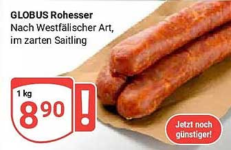 GLOBUS Rohesser Nach Westfälischer Art, im zarten Saitling