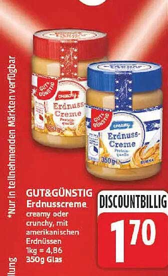 GUT&GÜNSTIG Erdnusscreme, creamy oder crunchy, mit amerikanischen Erdnüssen 1kg = 4,86 350g Glas