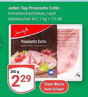 Jeden Tag Prosciutto Cotto Hinterkochschinken, nach italienischer Art, 1 kg = 11.45