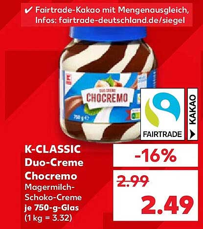 K-CLASSIC Duo-Creme Chocremo Magermilch-Schoko-Creme je 750-g-Glas (1 kg = 3.32)