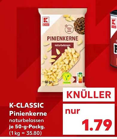 K-CLASSIC Pinienkerne naturbelassen je 50-g-Packg. (1 kg = 35.80)