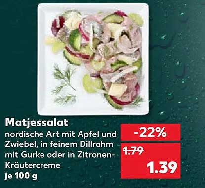 Matiessalat nordische Art mit Apfel und Zwiebel, in feinem Dillrahm mit Gurke oder in Zitronen-Kräutercreme je 100 g