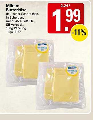 Milram Butterkäse deutscher Schnittkäse, in Scheiben, mind. 45% Fett i.Tr., SB-verpackt 150g Packung 1kg=13.27