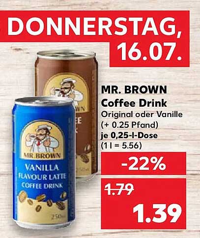 MR. BROWN Coffee Drink Original oder Vanille (+ 0.25 Pfand) je 0,25-l-Dose (1 l = 5.56)