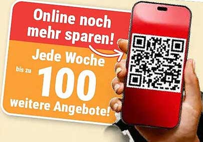 Online noch mehr sparen! Jede Woche bis zu 100 weitere Angebote!