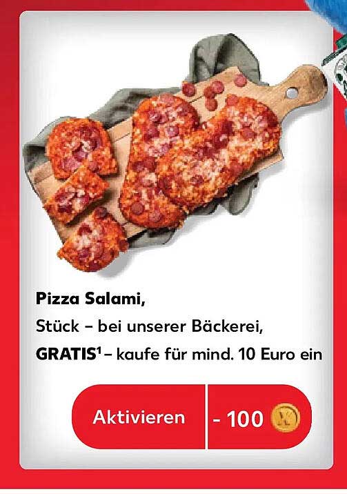 Pizza Salami, Stück – bei unserer Bäckerei, GRATIS – kaufe für mind. 10 Euro ein
