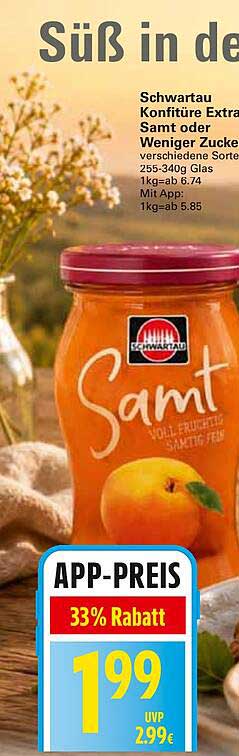 Schwartau Konfitüre Extra Samt oder Weniger Zucker, verschiedene Sorten, 255-340g Glas, 1kg=ab 6.74, Mit App: 1kg=ab 5.85