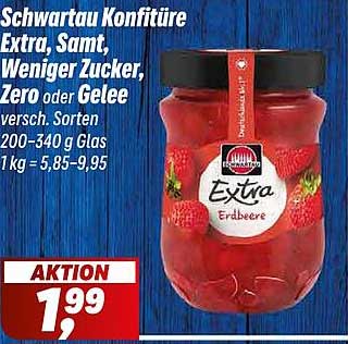 Schwartau Konfitüre Extra, Samt, Weniger Zucker, Zero oder Gelee versch. Sorten 200–340 g Glas 1 kg = 5,85–9,95