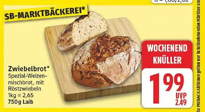 Zwiebelbrot* Spezial-Weizenmischbrot, mit Röstzwiebeln 1kg = 2,65 750g Laib