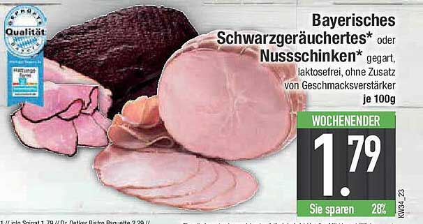 Bayerisches Schwarzgeräuchertes oder Nußschinken, gegart, laktosefrei, ohne Zusatz von Geschmacksverstärkern je 100g