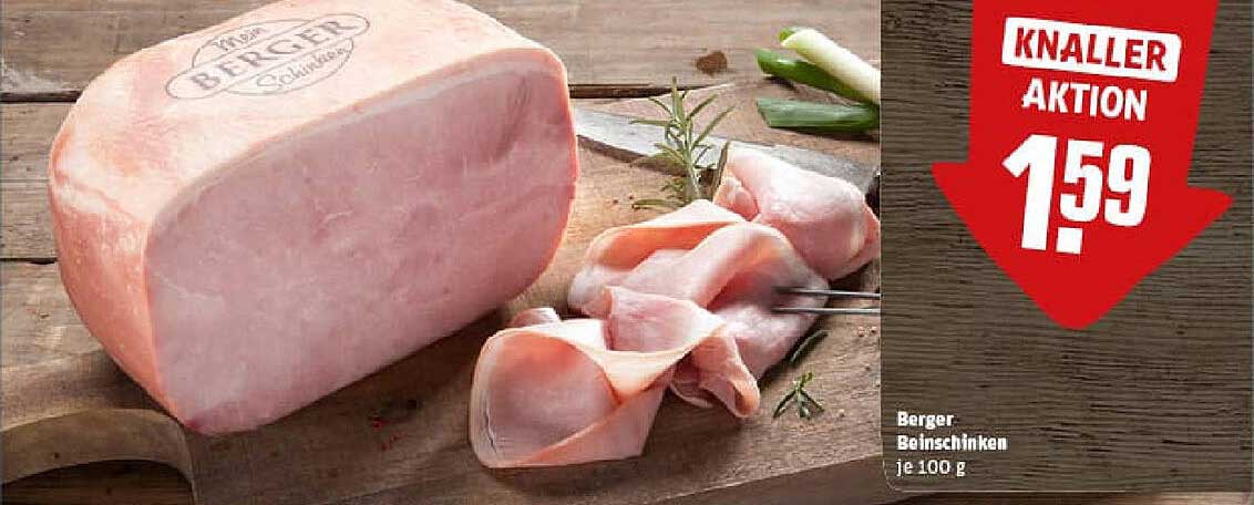 Berger Beinschinken - 1,59 € je 100 g