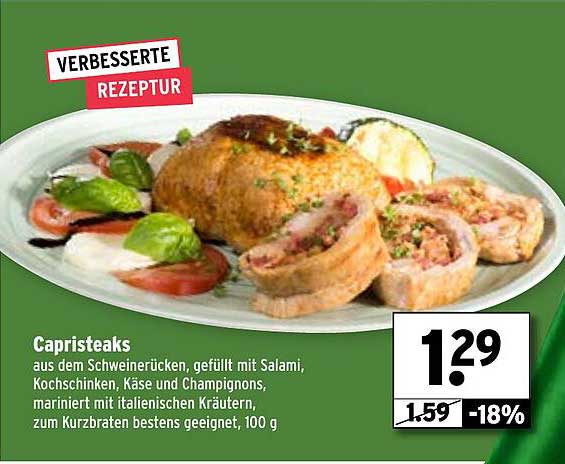 Capristeaks aus dem Schweinerücken, gefüllt mit Salami, Kochschinken, Käse und Champignons, mariniert mit italienischen Kräutern, zum Kurzbraten bestens geeignet, 100 g