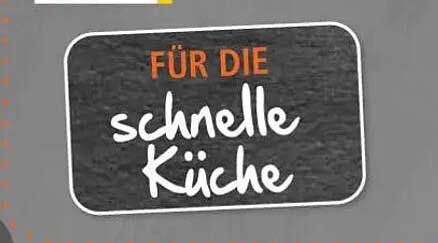 Für die schnelle Küche