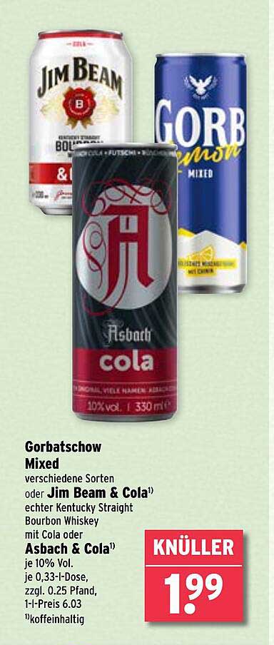 Gorbatschow Mixed oder Jim Beam & Cola