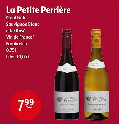 La Petite Perrière - Pinot Noir, Sauvignon Blanc oder Rosé