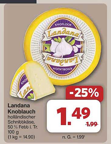 Landana Knoblauch holländischer Schnittkäse, 50 % Fett i. Tr. 100 g