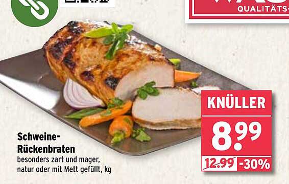 Schweine-Rückenbraten - besonders zart und mager, natur oder mit Mett gefüllt, kg