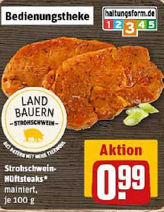 Strohschwein-Hüftsteaks – 0,99 €/100 g