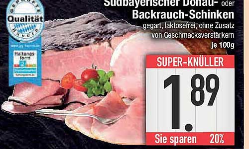 Süddeutscher Donau- oder Backrauch-Schinken - gegart, laktosefrei, ohne Zusatz von Geschmacksverstärkern