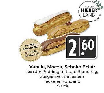 Vanille, Mocca, Schoko Eclair - Feinster Genuss aus der HIEBER Konditorei