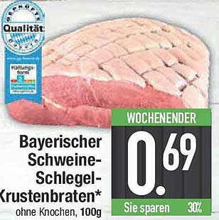 Bayerischer Schweine-Schlegel-Krustenbraten* ohne Knochen, 100g