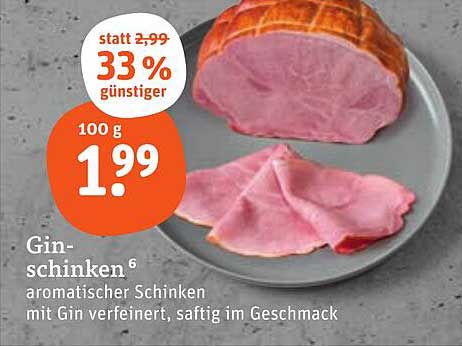 Gin-Schinken - aromatischer Schinken mit Gin verfeinert, saftig im Geschmack