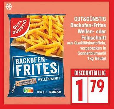 GUT&GÜNSTIG Backofen-Frites Wellen- oder Feinschnitt 1 kg Beutel