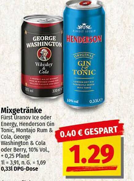 Mixgetränke: Fürst Uranov Ice, Henderson Gin Tonic, Montajo Rum & Cola, George Washington & Cola