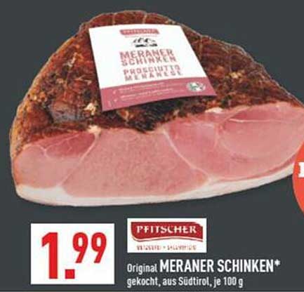 Original Meraner Schinken* gekocht, aus Südtirol, je 100 g