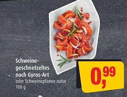 Schweinergeschnetzeltes nach Gyros-Art oder Schweinepfanne natur 100 g – nur 0,99 €