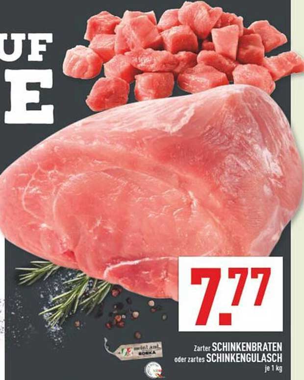 Zarter Schinkenbraten oder zartes Schinkengulasch je 1 kg