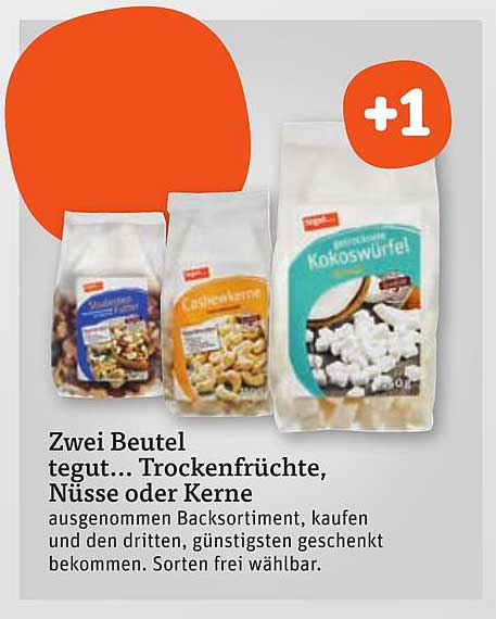 Zwei Beutel tegut... Trockenfrüchte, Nüsse oder Kerne - Ausgesucht und Genießbar!