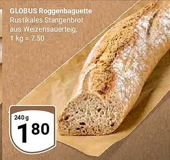 GLOBUS Roggenbaguette Rustikales Stangenbrot aus Weizensauerteig, 1 kg = 7.50
