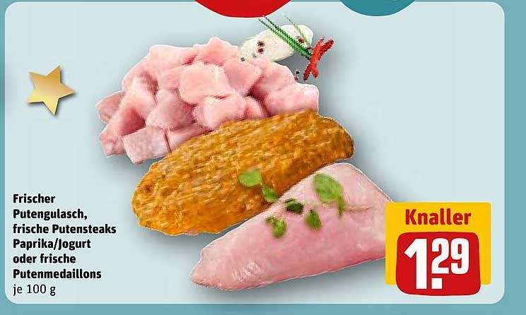 Frischer Putengulasch, frische Putensteaks, Paprika/Jogurt oder frische Putenschnitzel je 100 g