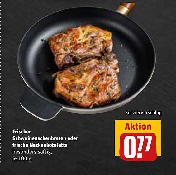 Frischer Schweinenackenbraten oder frische Nackensteaks, besonders saftig, je 100 g