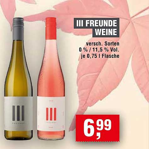 III FREUNDE WEINE - versch. Sorten 0 % / 11,5 % Vol. je 0,75 l Flasche