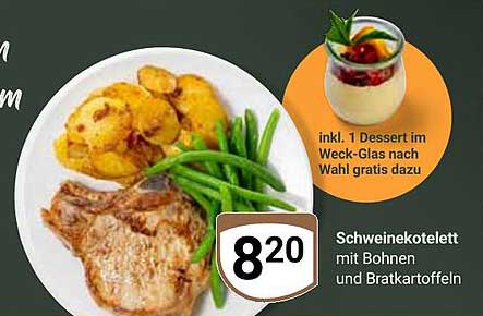 Schweinekotelett mit Bohnen und Bratkartoffeln inkl. 1 Dessert im Weck-Glas nach Wahl gratis dazu