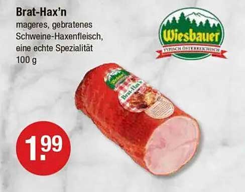 Brat-Hax’n - Magere, gebratene Schweine-Haxenspezialität