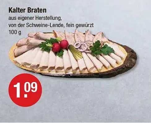 Kalter Braten aus eigener Herstellung von der Schweine-Lende, fein gewürzt - 100 g