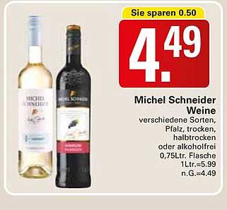 Michel Schneider Weine - verschiedene Sorten, Pfalz, trocken oder halbtrocken, auch alkoholfrei