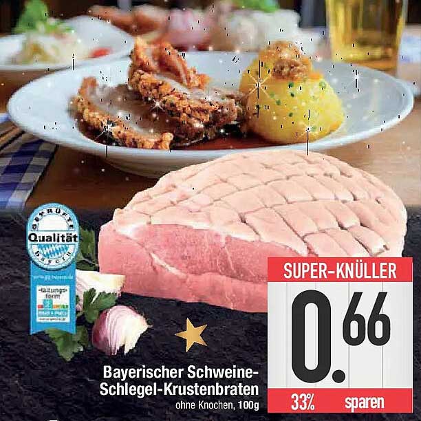 Bayerischer Schweine-Schlegel-Krustenbraten ohne Knochen, 100g