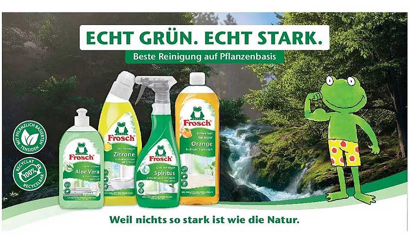 Echt Grün. Echt Stark. Frosch Reinigungsmittel
